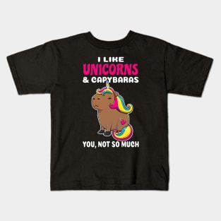 I Like Unicorns and Capybaras you not so much cartoon Kids T-Shirt